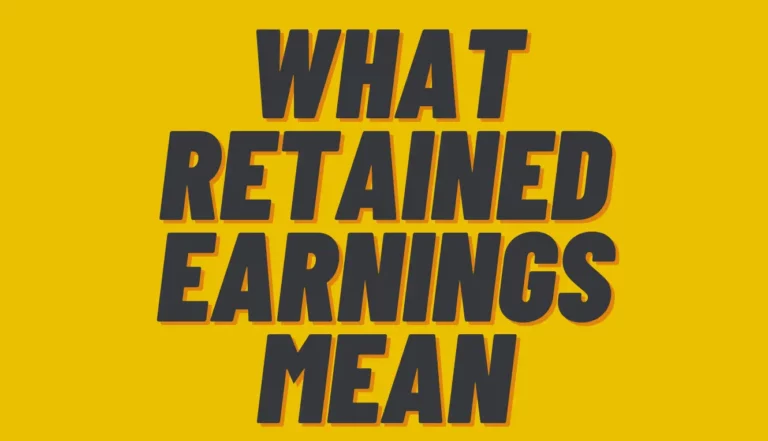 What Retained Earnings Mean