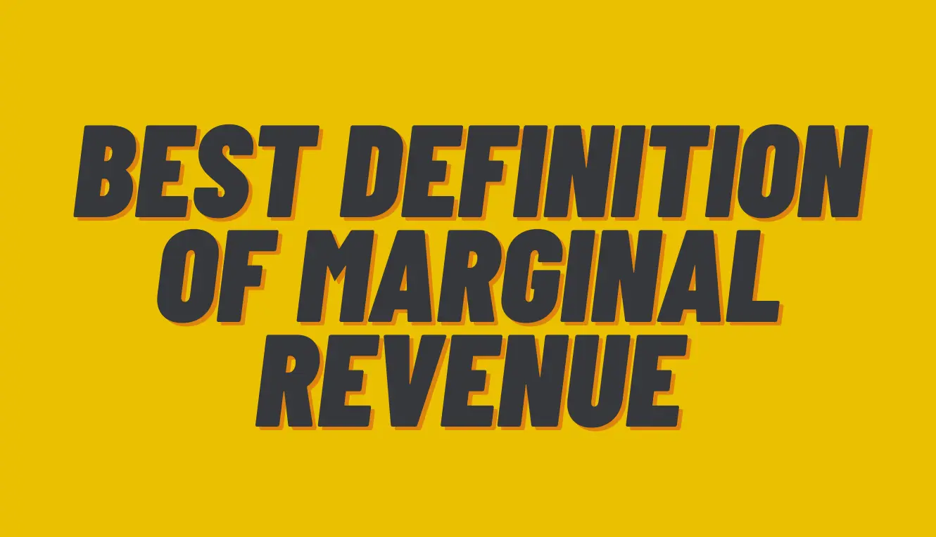Best Definition of Marginal Revenue