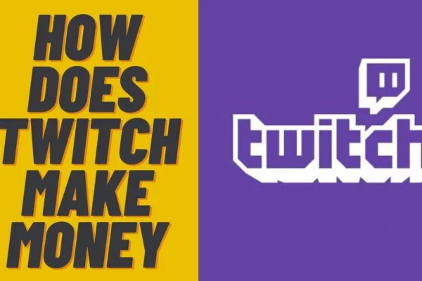 Twitch: The Streaming Giant Owned by Amazon- How does Twitch make money?